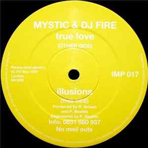 Download Mystic & DJ Fire - True Love / Illusions