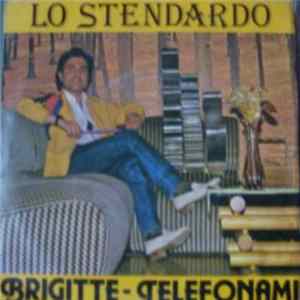 Download Lo Stendardo - Brigitte / Telefonami