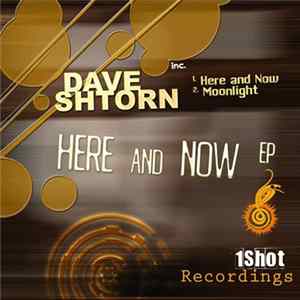 Download Dave Shtorn - Here And Now EP