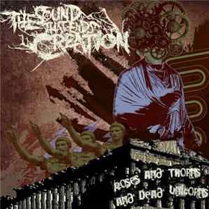 Download The Sound That Ends Creation - Roses and Thorns and Dead Unicorns