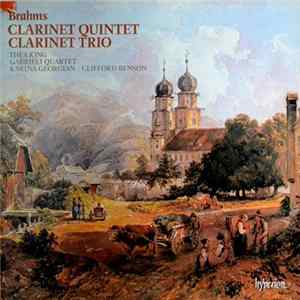 Download Brahms - Thea King, Gabrieli Quartet, Karina Georgian, Clifford Benson - Clarinet Quintet / Clarinet Trio