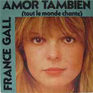 Download France Gall - Amor También (Tout Le Monde Chante)