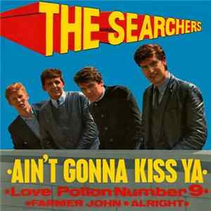 Download The Searchers - Ain't Gonna Kiss Ya