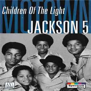 Download Jackson 5 Featuring Michael Jackson - Children Of The Light