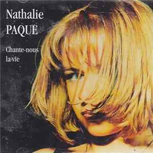 Download Nathalie Paque - Chante-Nous La Vie