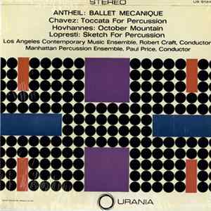 Download George Antheil / Ronald LoPresti / Carlos Chavez / Alan Hovhaness - Ballet Mécanique / Toccata For Percussion / October Mountain / Sketch For Percussion