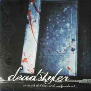 Download Dead Styler - ...Sie Ist Süß, Doch Bitter Ist Ihr Nachgeschmack...