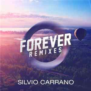Download Silvio Carrano - Forever Remixes