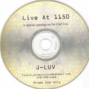 Download J-Luv - Live At 1150 - A Special Opening Set For Carl Cox