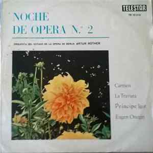 Download Artur Rother Y Orquesta Del Estado De La Opera De Berlin - Noche De Opera Nº 2