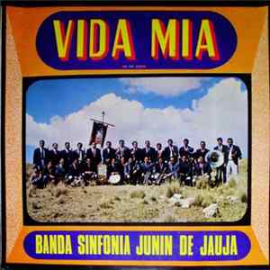Download Banda Sinfonia Junin De Jauja - Vida Mía