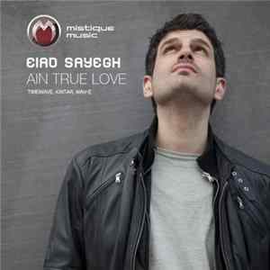 Download Eiad Sayegh - Ain True Love
