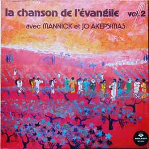 Download Mannick Et Jo Akepsimas - La Chanson de L'évangile, Vol.2