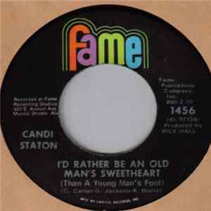 Download Candi Staton - I'd Rather Be An Old Man's Sweetheart (Than A Young Man's Fool) / For You