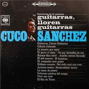 Download Cuco Sanchez - Canciones De La Película "Guitarras, Lloren Guitarras"