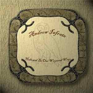 Download Andrew Iafrate - Hallowed Be Our Wayward Ways