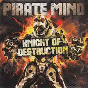Download Pirate Mind - Knight Of Destruction