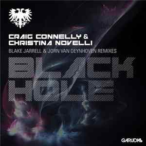 Download Craig Connelly & Christina Novelli - Black Hole (The Remixes)