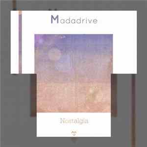 Download Madadrive - Nostalgia