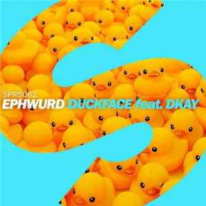 Download Ephwurd feat. DKAY - Duckface