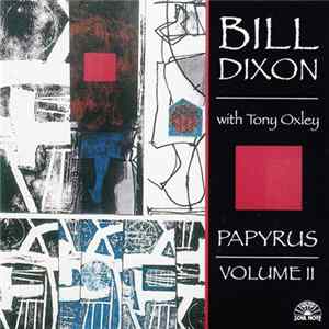 Download Bill Dixon With Tony Oxley - Papyrus - Volume II