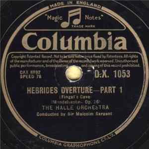 Download The Halle Orchestra Conducted By Sir Malcolm Sargent - Hebrides Overture