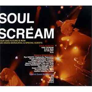 Download Soul Scream With Osaka Monaurail - Tour 2002 Future Is Now With Osaka Monaurail & Special Guests