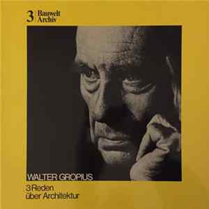 Download Walter Gropius - 3 Reden über Architektur