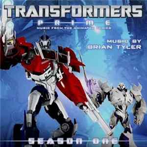 Download Brian Tyler - Transformers Prime: Season One (Music From The Animated Series)