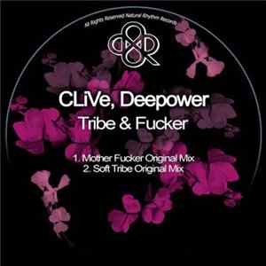 Download CLive , Deepower - Tribe & Fucker