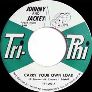 Download Johnny And Jackey - Carry Your Own Load / So Disappointing