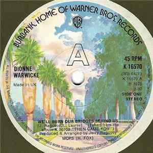 Download Dionne Warwicke - We'll Burn Our Bridges Behind Us / Move Me No Mountain