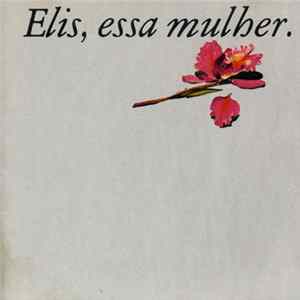 Download Elis Regina - Elis, Essa Mulher