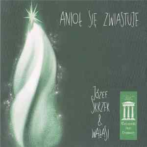 Download Józef Skrzek & Wałasi - Anioł Się Zwiastuje