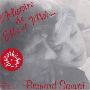 Download Bernard Sauvat - L'histoire De Elle Et Moi