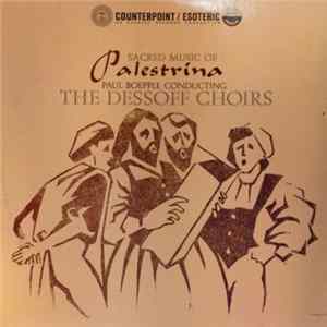 Download Palestrina, The Dessoff Choirs, Paul Boepple - The Sacred Music Of Palestrina