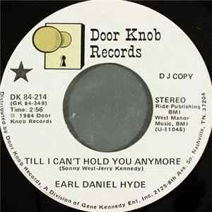 Download Earl Daniel Hyde - Till I Can't Hold You Anymore