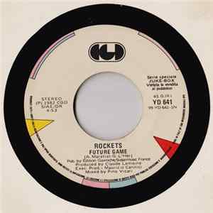 Download Rockets / Dario Baldan Bembo, Caterina Caselli E... - Future Game / Amico È (Inno Dell'Amicizia)