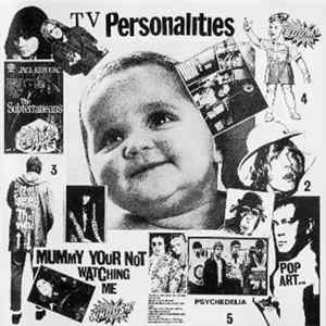 Download TV Personalities - Mummy Your Not Watching Me
