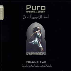 Download Various - Puro Urbano & Beach - Desert Lounge Weekend - Volume Two