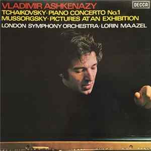 Download Vladimir Ashkenazy, Tchaikovsky / Mussorgsky / London Symphony Orchestra ∙ Lorin Maazel - Piano Concerto No.1 / Pictures At An Exhibition