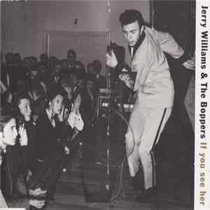 Download Jerry Williams , The Boppers - If You See Her