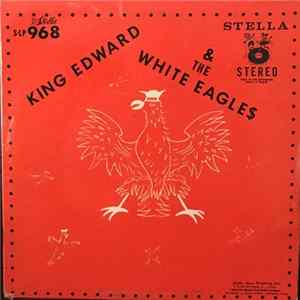 Download King Edward & The White Eagles - King Edward & The White Eagles