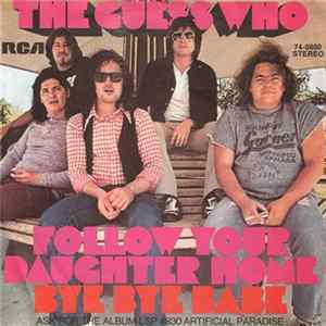 Download The Guess Who - Follow Your Daughter Home / Bye Bye Baby