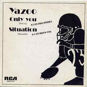 Download Yazoo - Only You = Solo Tu / Situation = Situación
