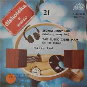 Download Happy End - Zegnaj Jenny Lou (Sbohem, Jenny Lou) / Tak Blisko Ciebe Mam (Jsi Tak Blízko)