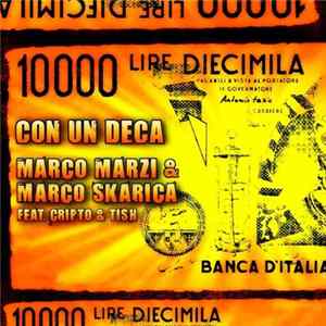 Download Marco Marzi & Marco Skarica Feat. Cripto & Tish - Con Un Deca