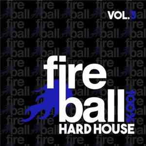 Download Various - Fireball 100% Hard House Vol.3