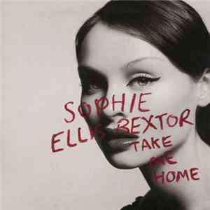 Download Sophie Ellis-Bextor - Take Me Home