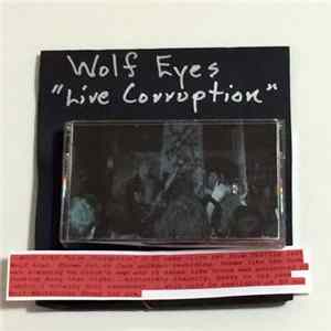 Download Wolf Eyes - Live Corruption